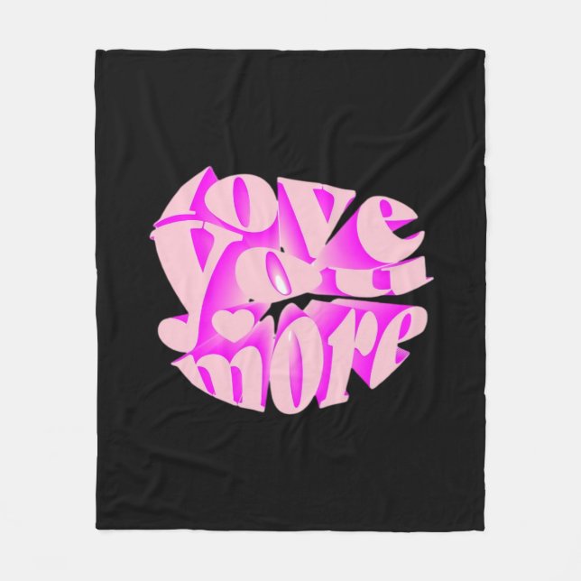 Love You More Clean Typography  Fleece Blanket (Front)