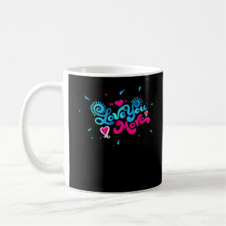 Love You More Clean Typography Style  Coffee Mug