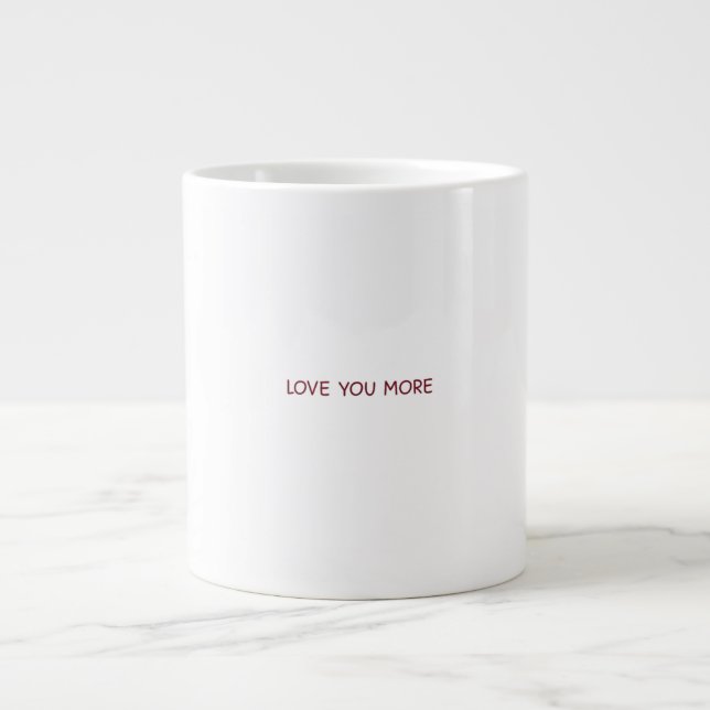 Love You More Contemporary Design  Large Coffee Mug (Front)