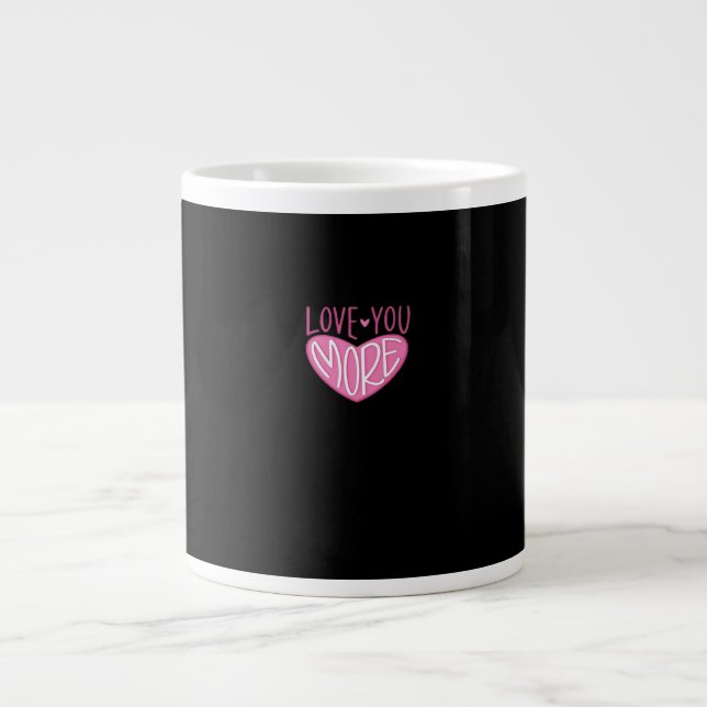Love You More Contemporary Design  Large Coffee Mug (Front)