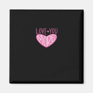 Love You More Contemporary Design  Magnet