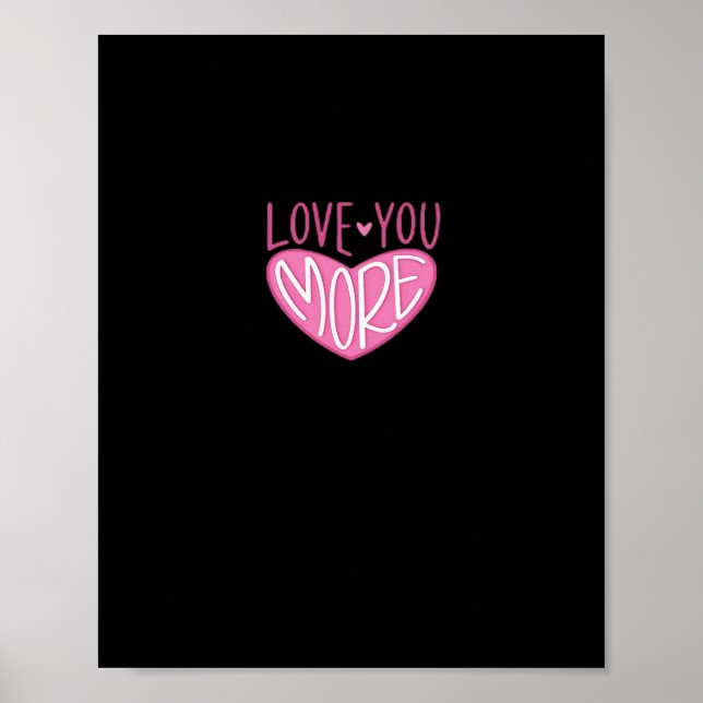 Love You More Contemporary Design  Poster (Front)