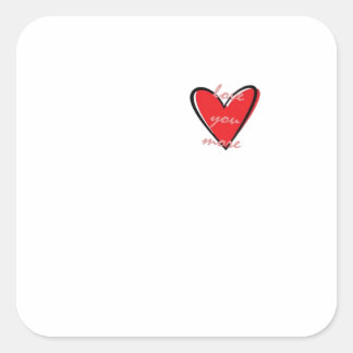 Love You More Creative Minimal Style  Square Sticker