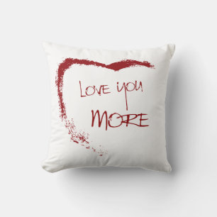 Love you more cushion
