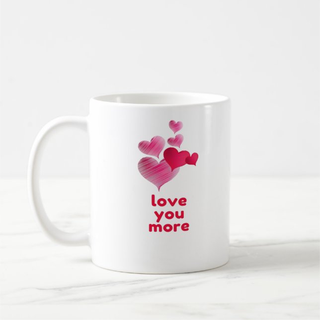 Love You More Cute Valentines Day Design  Coffee Mug (Left)