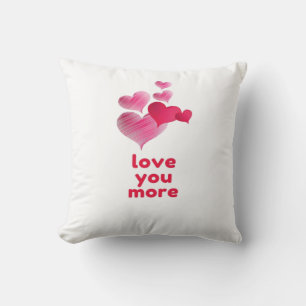 Love You More Cute Valentines Day Design  Cushion