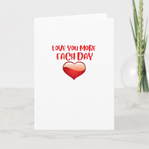 Love You More Each Day Heartfelt Quote Card