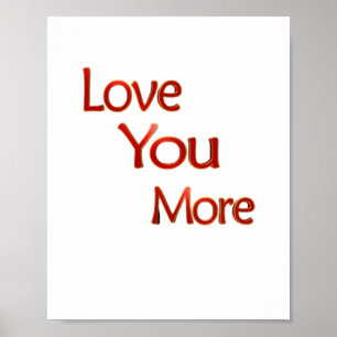 Love You More Elegant Love Design  Poster