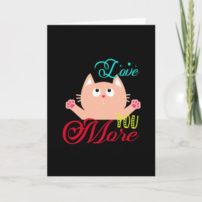 Love You More Elegant Style  Card (Front)