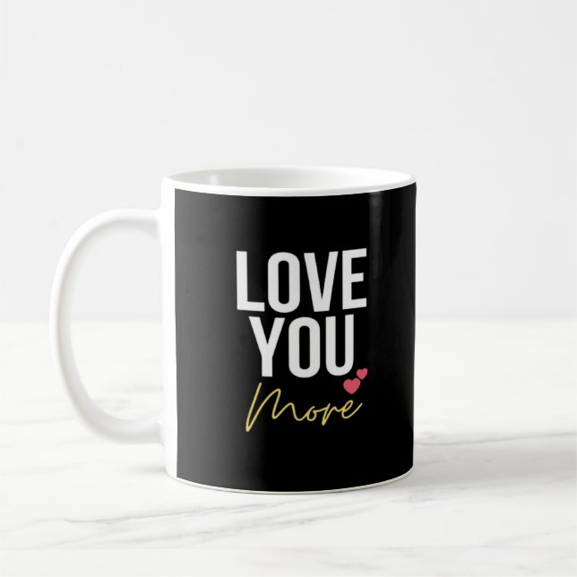 Love You More Elegant Style  Coffee Mug (Left)