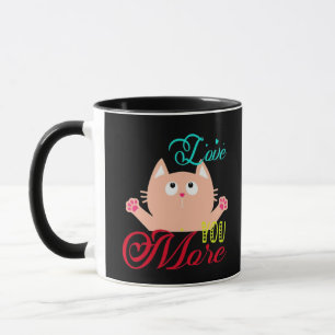 Love You More Elegant Style  Mug