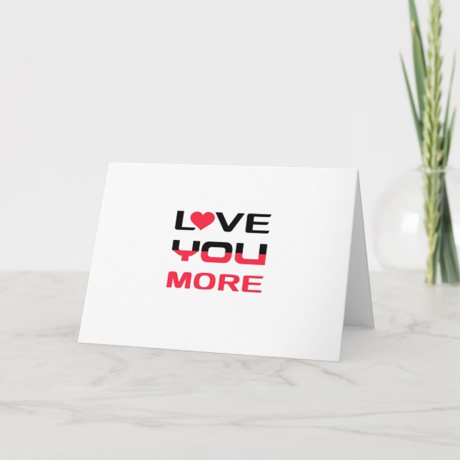 Love You More Flat Bold Black Red Typography  Card (Front)