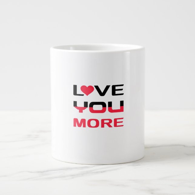 Love You More Flat Bold Black Red Typography  Large Coffee Mug (Front)