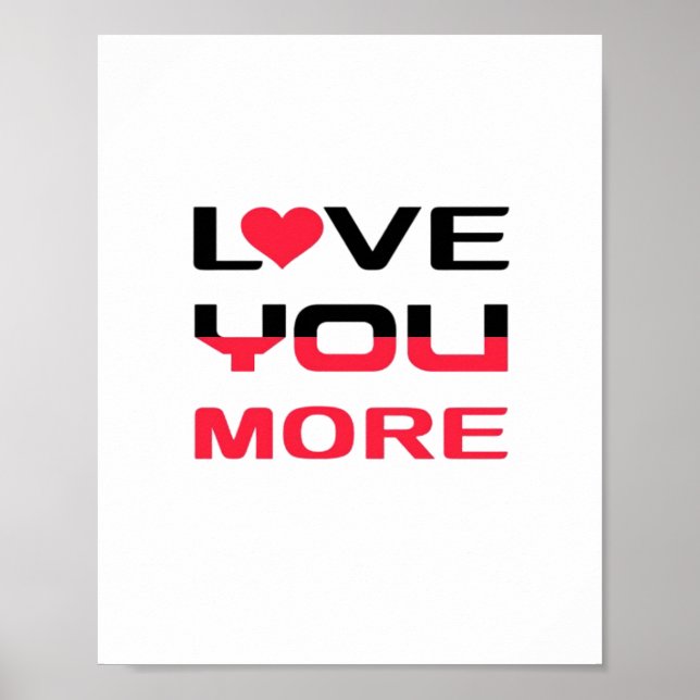 Love You More Flat Bold Black Red Typography  Poster (Front)