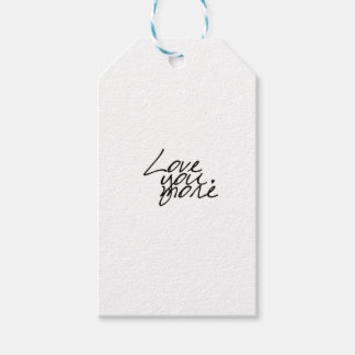 Love You More Genuine Heartfelt Style  Gift Tags