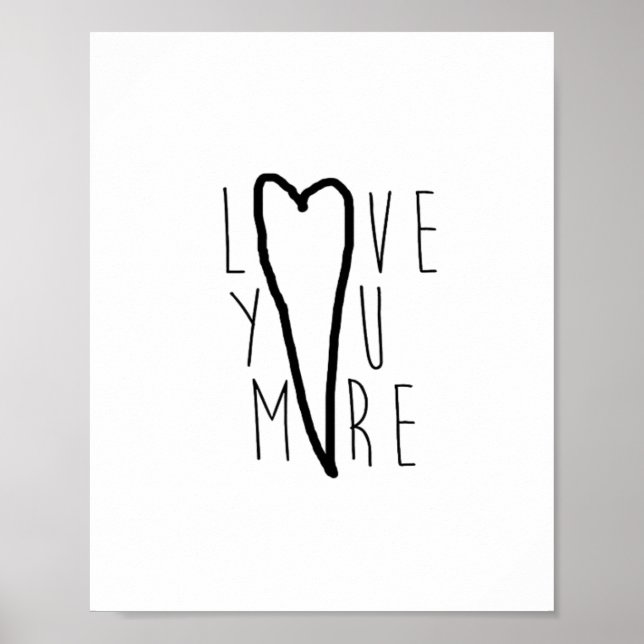Love You More Heart Soft Romantic Style  Poster (Front)