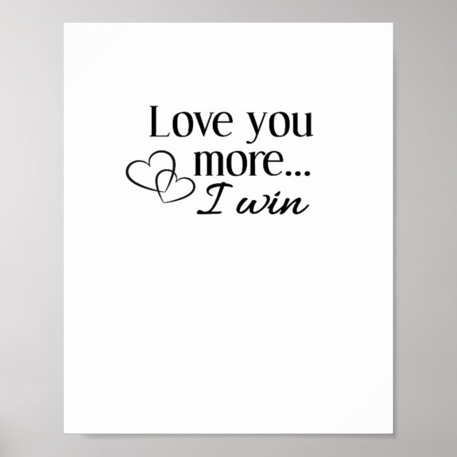 Love You More Heartfelt Minimal Design  Poster (Front)