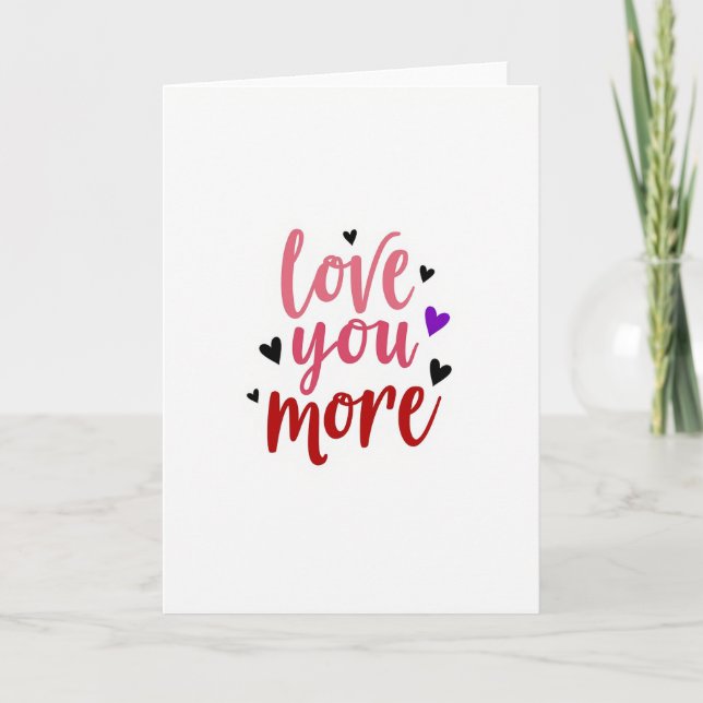 Love You More Hearts Smooth Script Card (Front)