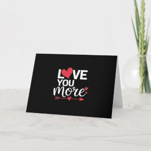 Love You More His And Her Valentines Style  Card
