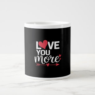 Love You More His And Her Valentines Style  Large Coffee Mug