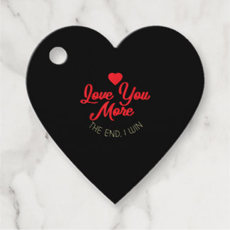 Love You More I Win Funny Valentines Style Favour Tags