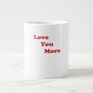 Love You More Minimal Design  Large Coffee Mug