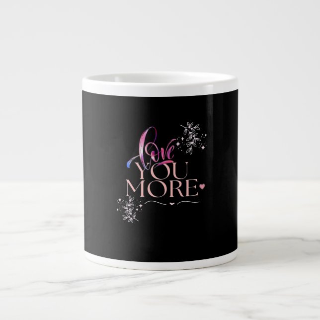 Love You More Minimal Design  Large Coffee Mug (Front)