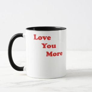 Love You More Minimal Design  Mug