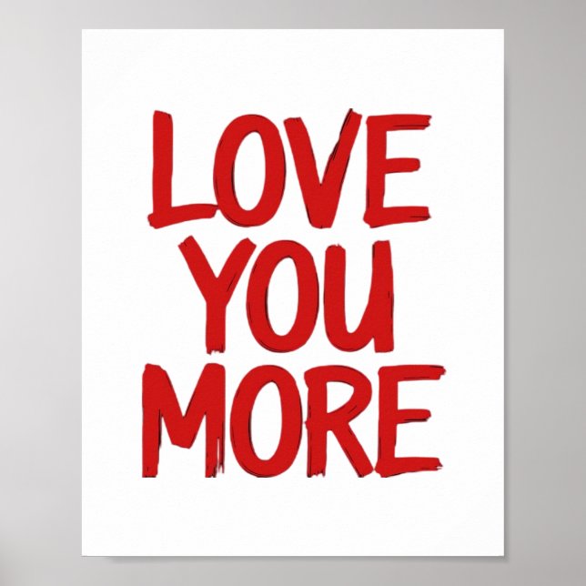 Love You More Minimal Heartfelt Design  Poster (Front)