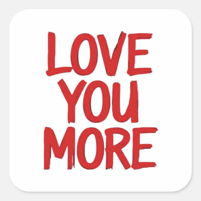 Love You More Minimal Heartfelt Design  Square Sticker (Front)