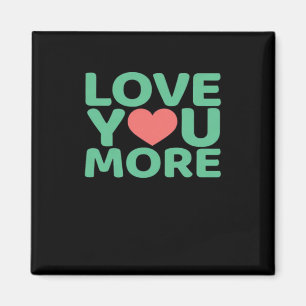 Love You More Minimal Typography Heart Design Magnet