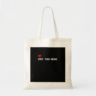 Love You More Minimalist Love Quote Tote Bag