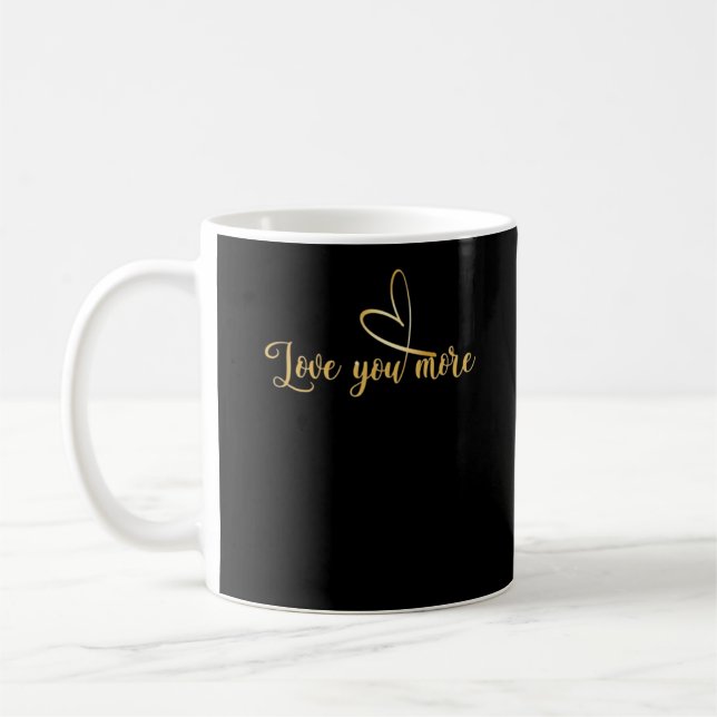 Love You More Modern Aesthetic  Coffee Mug (Left)