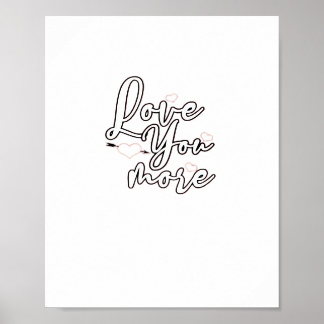 Love You More Modern Aesthetic Design  Poster (Front)