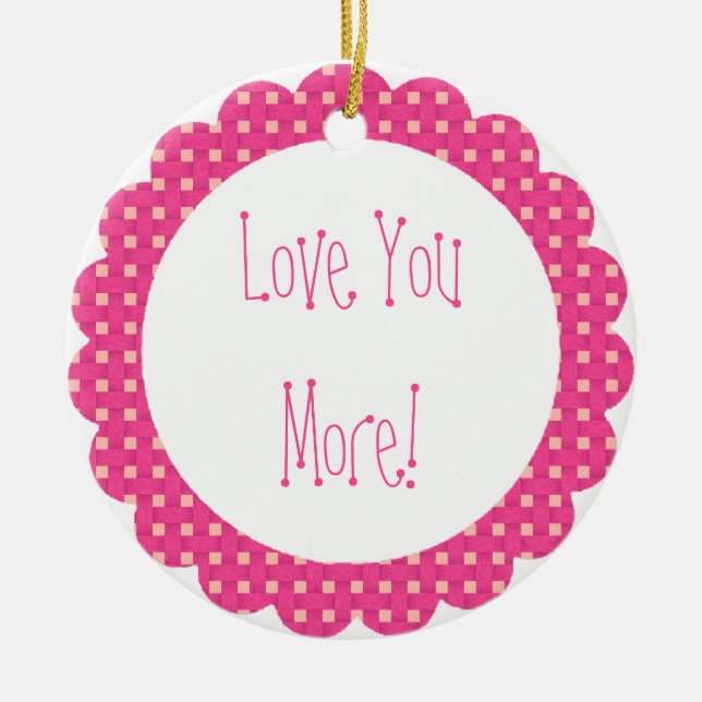Love You More Ornament (Front)