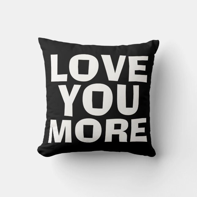 LOVE YOU MORE Pillows (Front)