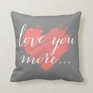 Love You More... pink heart Cushion