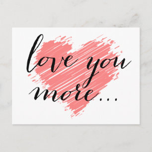 Love you more...   pink heart postcard