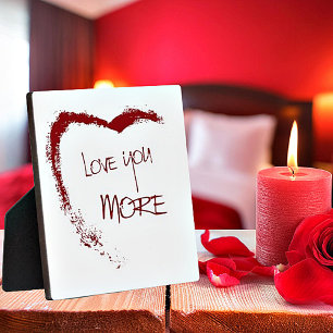 Love you more plaque