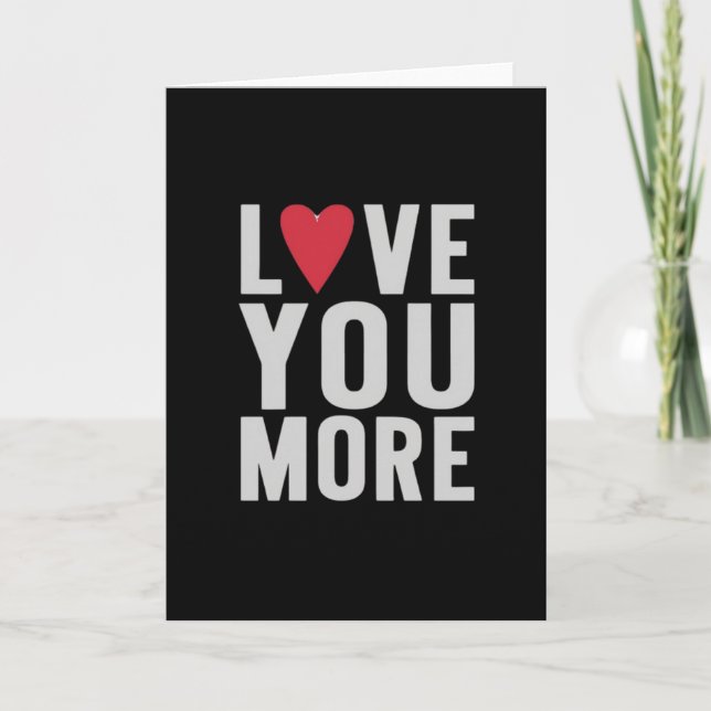 Love You More Polished Style  Card (Front)