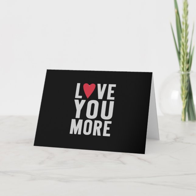 Love You More Polished Style  Card (Front)