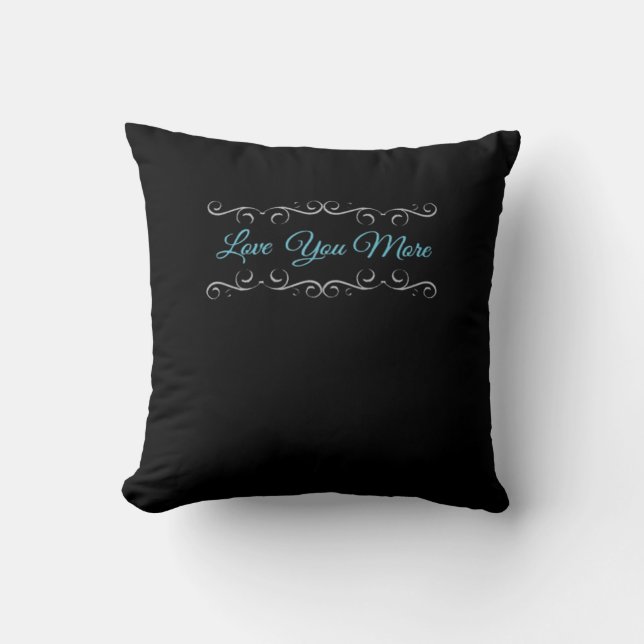 Love You More Polished Style  Cushion (Front)
