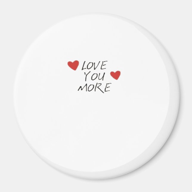 Love You More Quote Minimal Design  Magnet (Front)