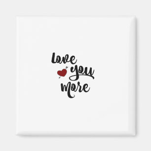 Love You More Quote Modern Aesthetic  Magnet