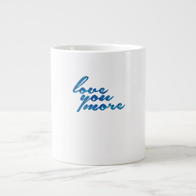 Love You More Refined Aesthetic  Large Coffee Mug (Front)