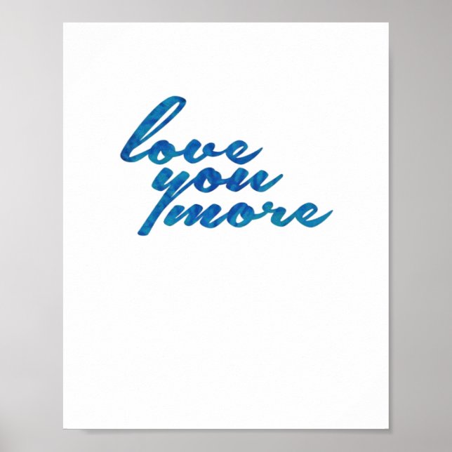 Love You More Refined Aesthetic  Poster (Front)