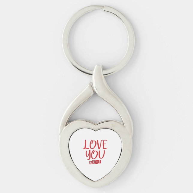 Love You More Simple Love Quote  Key Ring (Front)