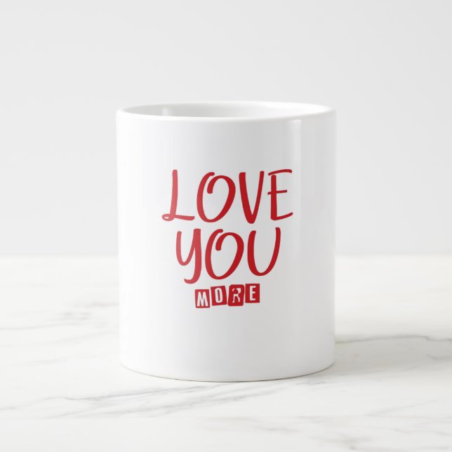 Love You More Simple Love Quote  Large Coffee Mug (Front)