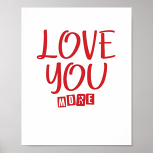Love You More Simple Love Quote  Poster