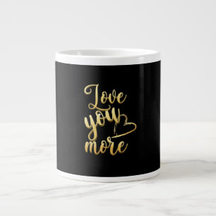 Love You More Soft Modern Style  Large Coffee Mug